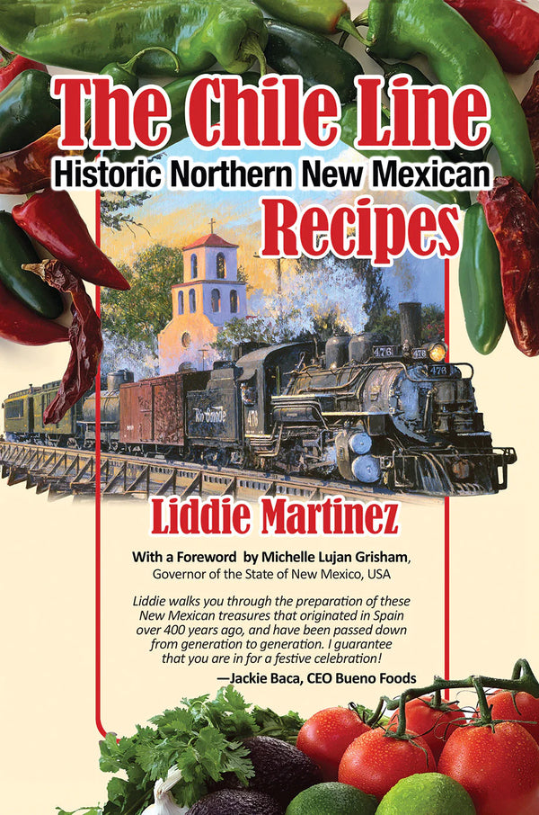 The Chile Line:  Historic Northern New Mexican Recipes