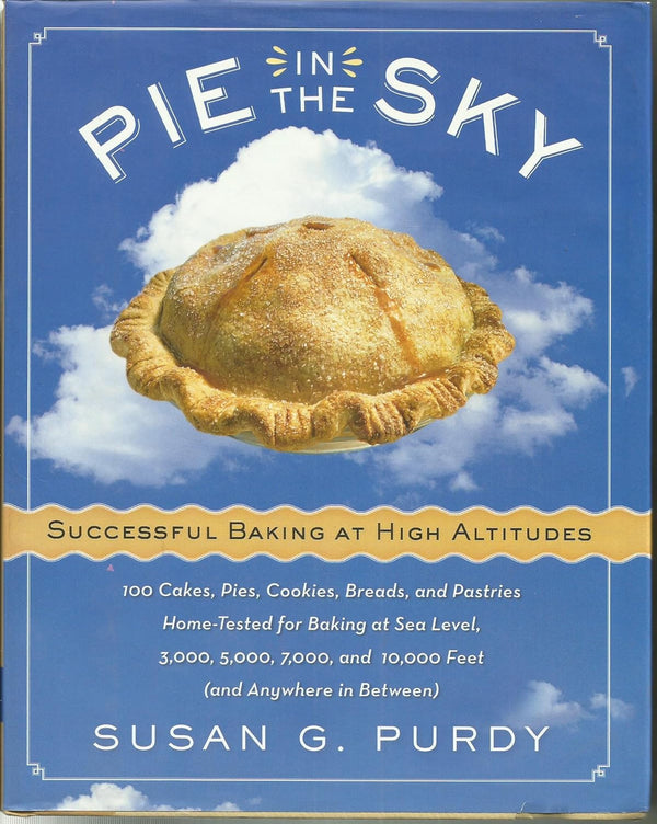 Pie in the Sky: Successful Baking at High Altitudes