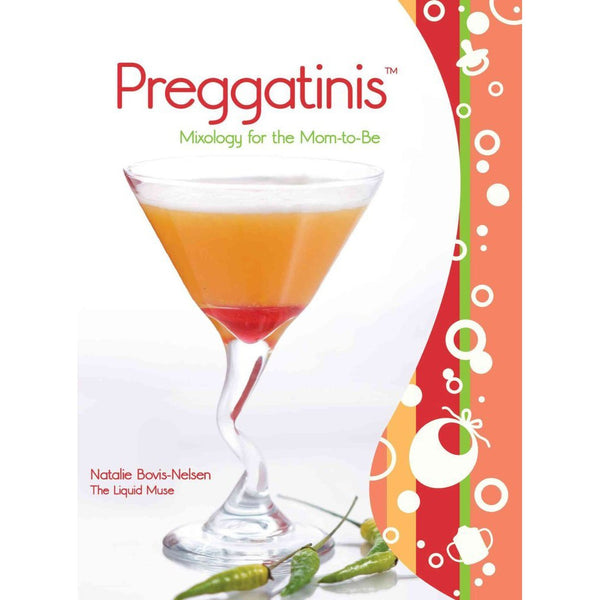Preggatinis - Mixology for the Mom to Be