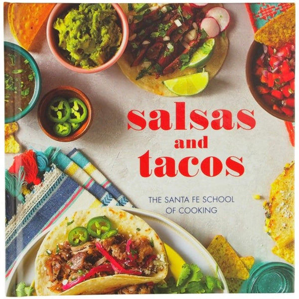 Salsas & Tacos from The Santa Fe School of Cooking